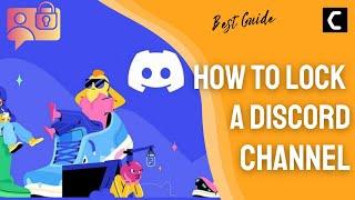 How to Lock a Discord Channel On PC/ Android/ iOS EASILY? [2022 FIX]