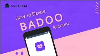 How To Delete Badoo Account | 2022