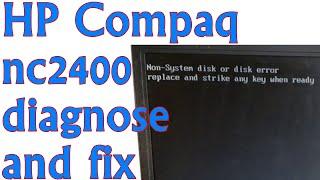 How to fix Non-System disk or disk error for HP Compaq nc2400 Ep.339
