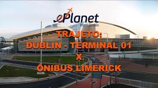 Trajeto: Aeroporto Dublin - Terminal 01 até o ponto de ônibus para Limerick