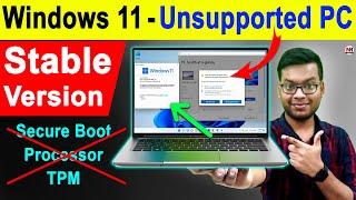 How to Install Windows 11 on UNSUPPORTED PC Without Data Loss or UNSUPPORTED Laptop Stable Version