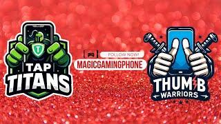 New Gear Unleashed! | Discover THUMB WARRIORS & TAP TITANS  | MagicGamingPhone