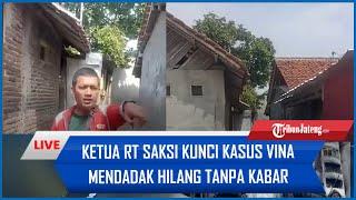 Ketua RT Saksi Kunci Kasus Vina Mendadak Hilang Tanpa Kabar, Si Anak Sempat Keceplosan Bilang Gini