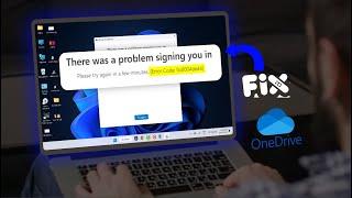 How to Fix There Was a Problem Signing You in (Error Code 0x8004de44) on OneDrive in Windows 11