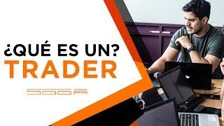  ¿Qué es un trader? | TE MUESTRO 