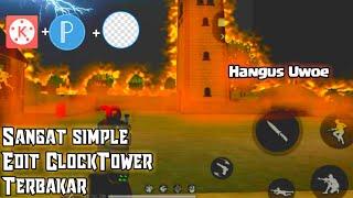 CARA EDIT EFFECT CLOCKTOWER FREE FIRE HANCUR TERBAKAR DI ANDROID