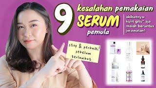 9 Kesalahan Pakai SERUM Pemula bikin nggak work, bruntus, jerawatan!