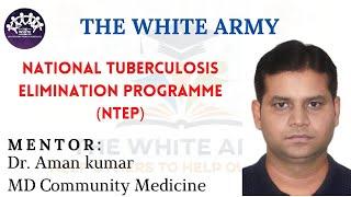 National Tuberculosis Elimination Programme (NTEP)