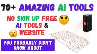 70 Amazing No Sign Up FREE AI Tools and Websites 