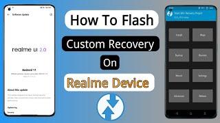 How To Flash Custom Recovery on Realme Device