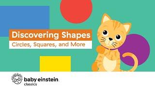 Learning Shapes for Toddlers | Discovering Shapes: Circle, Squares, and More | Baby Einstein