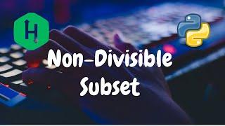 46 - Non-Divisible Subset | Implementation | Hackerrank Solution | Python