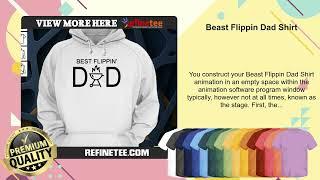 Beast Flippin Dad Shirt