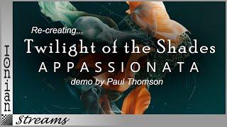 Re-Creating Twilight of the Shades Appassionata demo by Paul Thomson