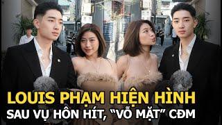 Louis Phạm hiện hình sau vụ hôn hít, “vỗ mặt” CĐM