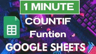 How to use the COUNTIF function in Google Sheets | Tutorial (EASY)