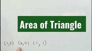 Area of Triangle|| area of a triangle with 3 vertices|  formula for area of the triangle