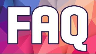 FAQ - I Answer Your Questions!