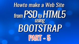 Howto: From PSD to HTML5 using BOOTSTRAP - Part 5