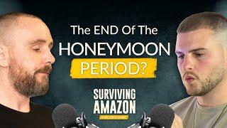 Honeymoon Period Doesn't Exist - But This DOES | Surviving Amazon Podcast EP2 | Danny McMillan