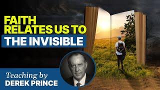 Faith Relates Us to the Invisible