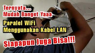 Cara Paralel WiFi IndiHome Menggunakan Kabel LAN dan Cara Setting Routernya