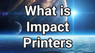 What is Impact Printers. Urdu/ English