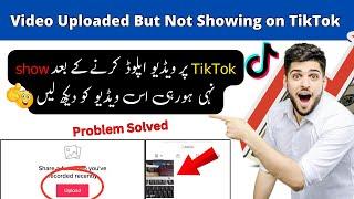 How to Fix Video Uploaded But not Showing on TikTok 2024 | TikTok USA/UK Account