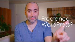 Is Freelancing as a web designer JUST about WordPress Work?