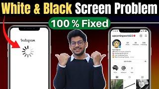 How To Fix Instagram white screen problem | Instagram Black Screen Problem fixed 