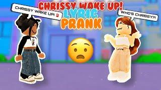 CHRISSY WAKE UP - LYRIC PRANK!  (Roblox) | DearlyDolly