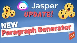 Jasper AI Update: NEW Paragraph Generator! Even better paragraph outputs!