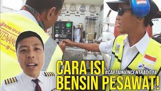 BEGINI CARA NYA ISI BENSIN PESAWAT! - TANYA PILOT