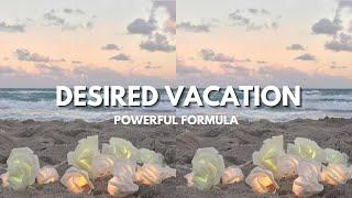 "𝐃𝐑𝐄𝐀𝐌 𝐕𝐀𝐂𝐀𝐓𝐈𝐎𝐍" ;; manifest your desired vacation || subliminal