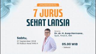 7 Jurus Sehat Lansia - Kajian MQ Pagi Spesial Kesehatan