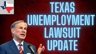 UPDATE TEXAS LAWSUIT for ending Federal Unemployment Benefits early PUA PEUC