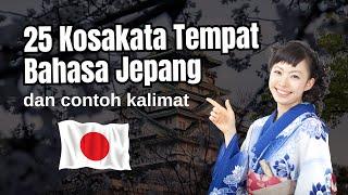 Belajar Bahasa Jepang | Kosakata Tempat dengan Contoh Kalimatnya