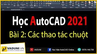 Học AutoCAD 2021 | Các thao tác chuột cơ bản trong AutoCAD | VADUNI