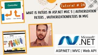 Tutorial 24: What is Filters in asp.net MVC 5 | Authorization filters , IAuthorizationFilters in MVC