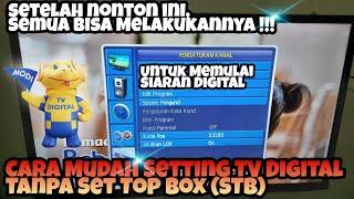 Cara Mudah Setting TV Digital Tanpa Set Top Box (STB) Untuk Pengguna TV yang sudah Digital