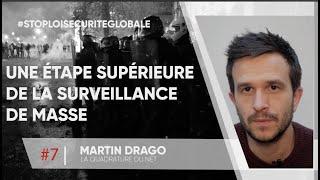 Martin Drago (la Quadrature du Net): « Une étape supérieure dans la surveillance de masse »