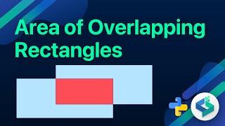 Find the Area of Overlapping Rectangles in Python