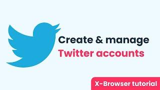 Multiple Account Management on Twitter - X Browser Tutorial