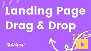 Exploring AWeber's drag and drop landing page builder