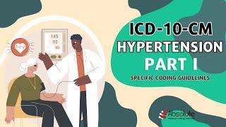 ICD-10-CM Specific Coding Guidelines - Hypertension Part I
