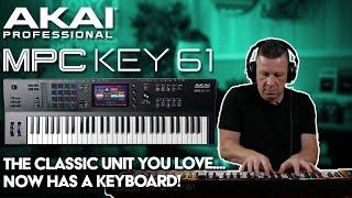 The MPC You Know & Love...Now With KEYS! | Akai MPC Key 61