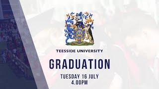 Teesside University Graduation Tuesday 16 July 2024 - 4.00pm