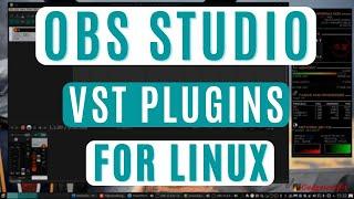 Linux Users: Can't get Windows VST plugins to work with OBS Studio on Linux? This is my Workaround!