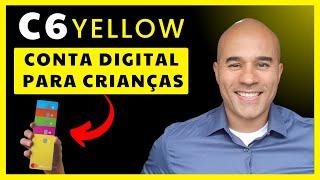 C6 BANK: Conta digital C6 YELLOW para menores (Como funciona? Quais serviços? Vale a pena?)