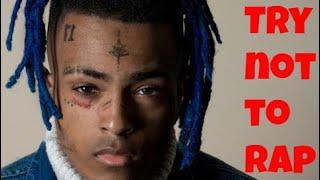 IF YOU RAP YOU LOSE - XXXTENTACION